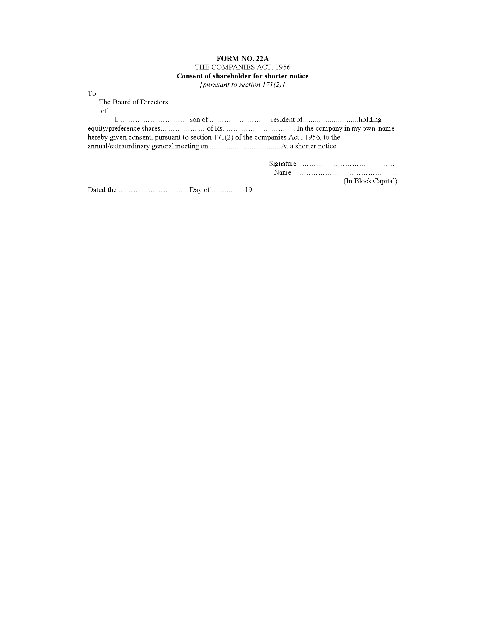 31 - FORM NO. 22A Consent of shareholder for shorter notice-converted